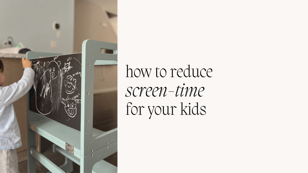 Reducing Screen-Time for Your Kids